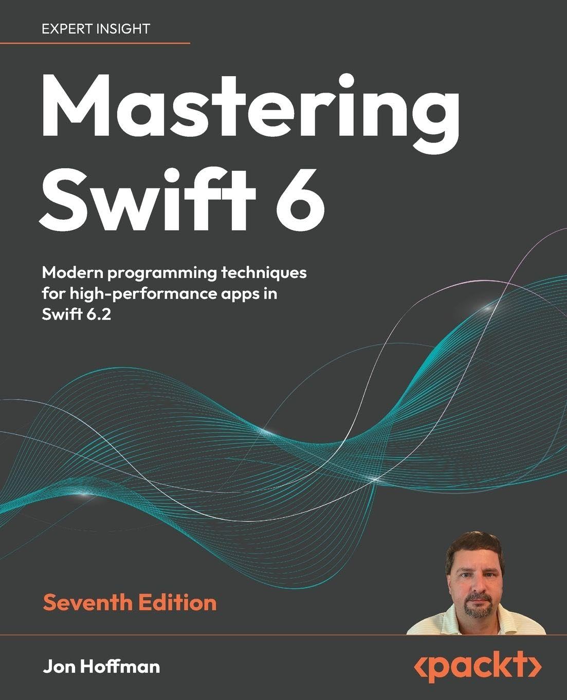 Mastering Swift 6 - Seventh Edition: Modern programming techniques for high-performance apps in Swift 6.2 baixar o livro de graça