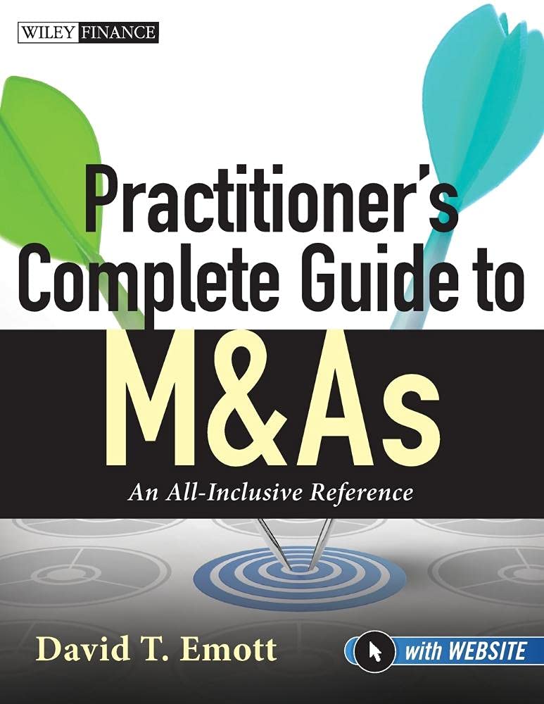 ler totalmente Practitioner's Complete Guide to M&as, with Website: An All-Inclusive Reference: 635