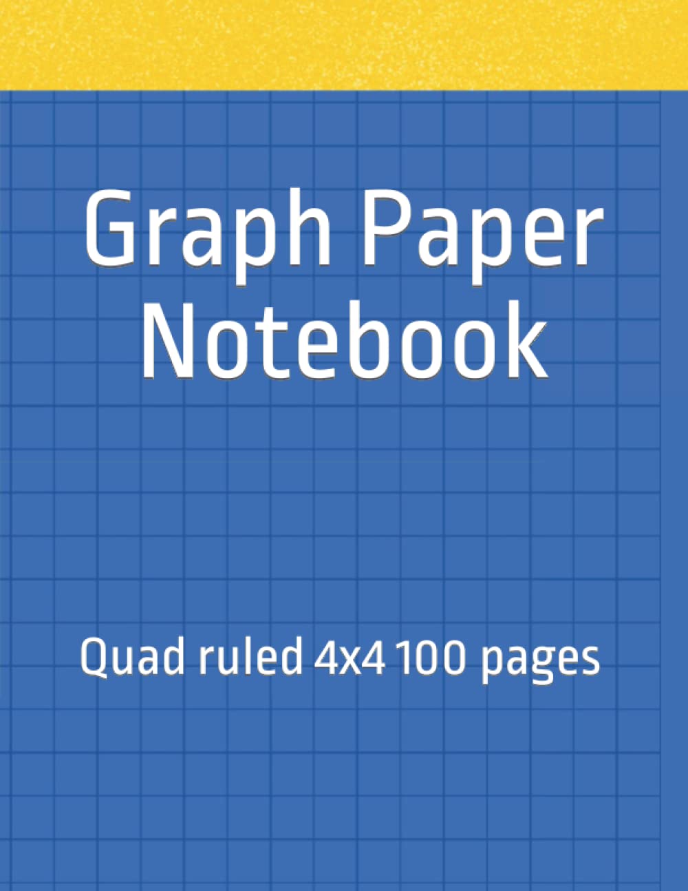 Graph Paper Notebook: Quad ruled 4x4 100 pages