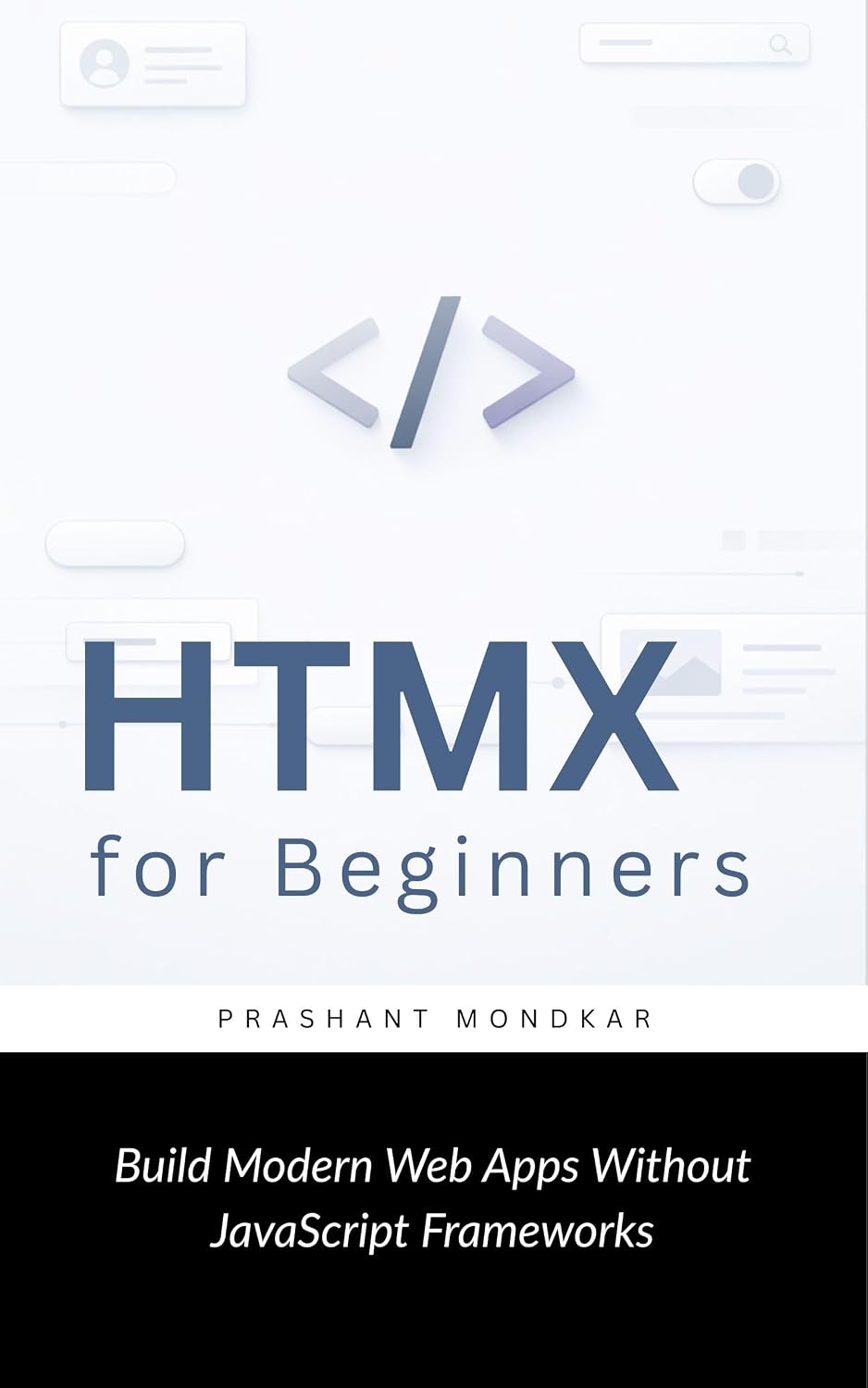 HTMX for Beginners: Build Modern Web Apps Without JavaScript Frameworks (English Edition) baixar o livro de graça