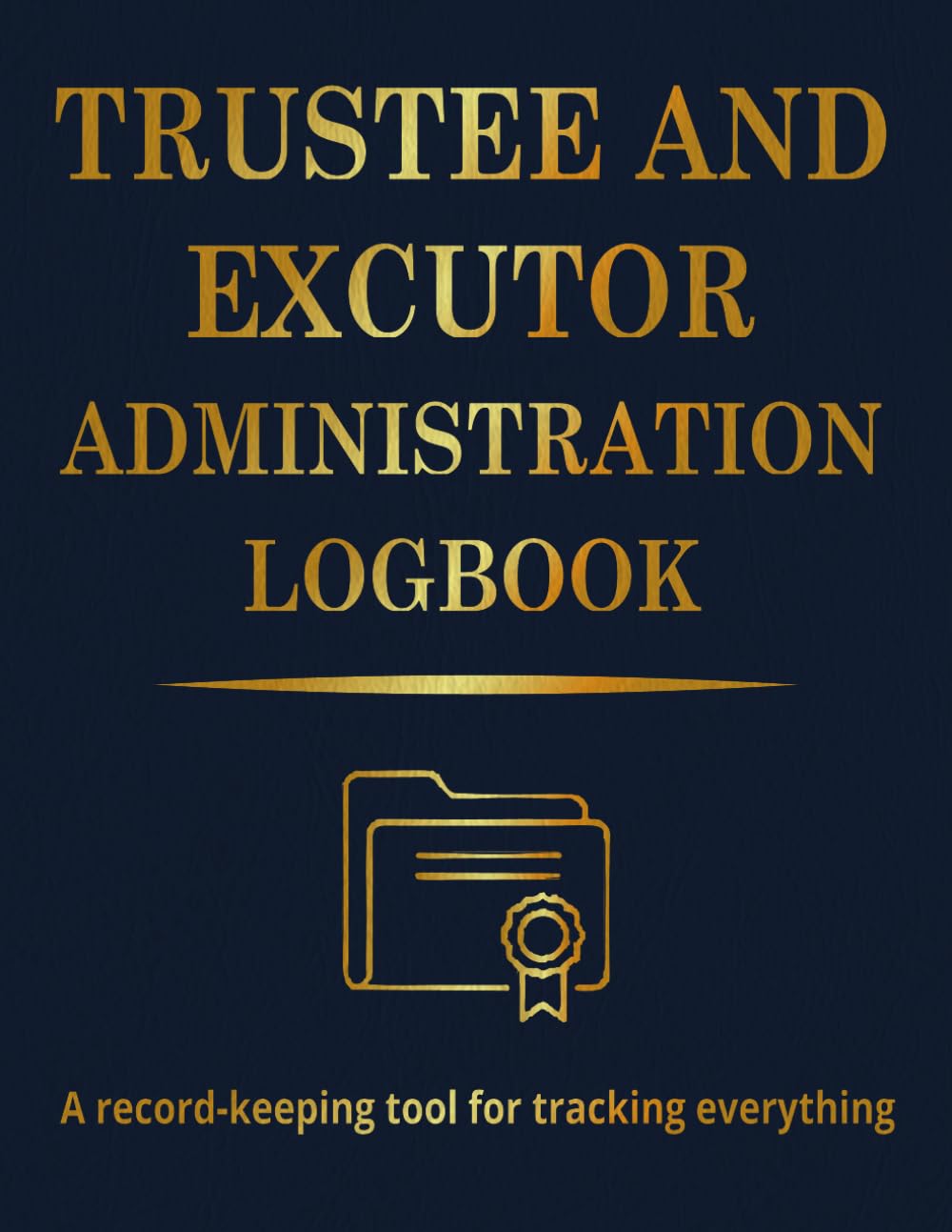Trustee and Executor Administration Logbook: Estate Probate Organizer, Asset Distribution Journal & Legal Record Book baixar livro de graça