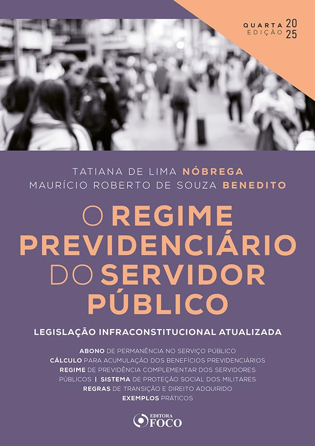 O Regime Previdenciário do Servidor Público - 4ª Ed - 2025 baixar livro de graça
