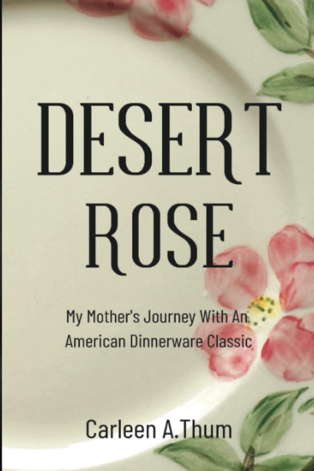 capítulo por capítulo baixar Desert Rose: My Mother’s Journey With An American Dinnerware Classic
