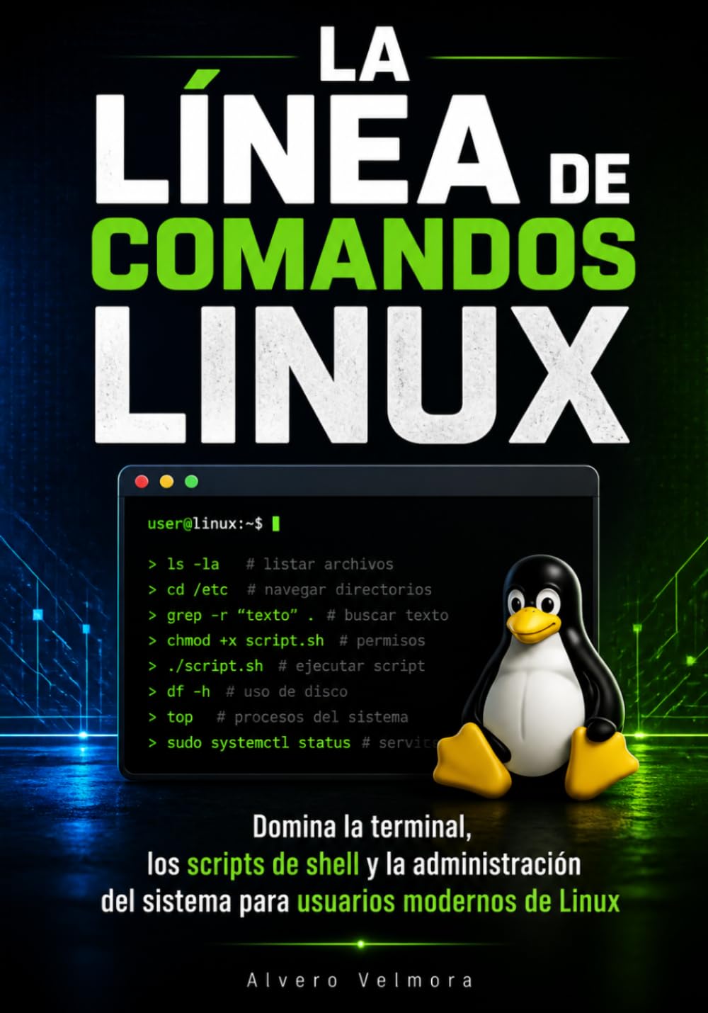 La Línea de Comandos Linux: Domina la terminal, los scripts de shell y la administración del sistema para usuarios modernos de Linux (Spanish Edition) baixar o livro de graça