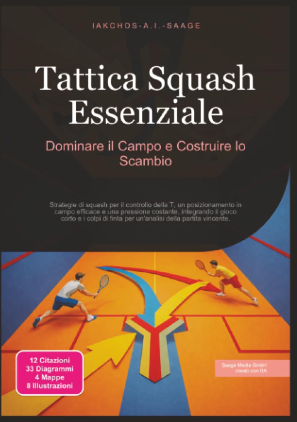 Tattica Squash Essenziale: Dominare il Campo e Costruire lo Scambio (Italian Edition) baixar o livro de graça
