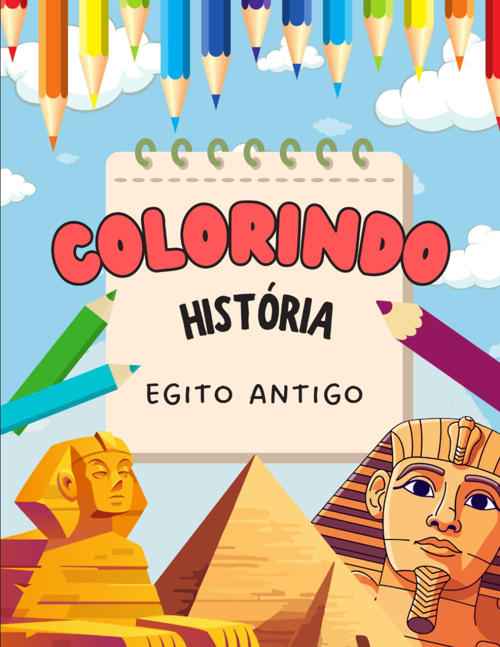 ler totalmente LIVRO PARA COLORIR EGITO ANTIGO: COLORINDO A HISTÓRIA (Portuguese Edition)