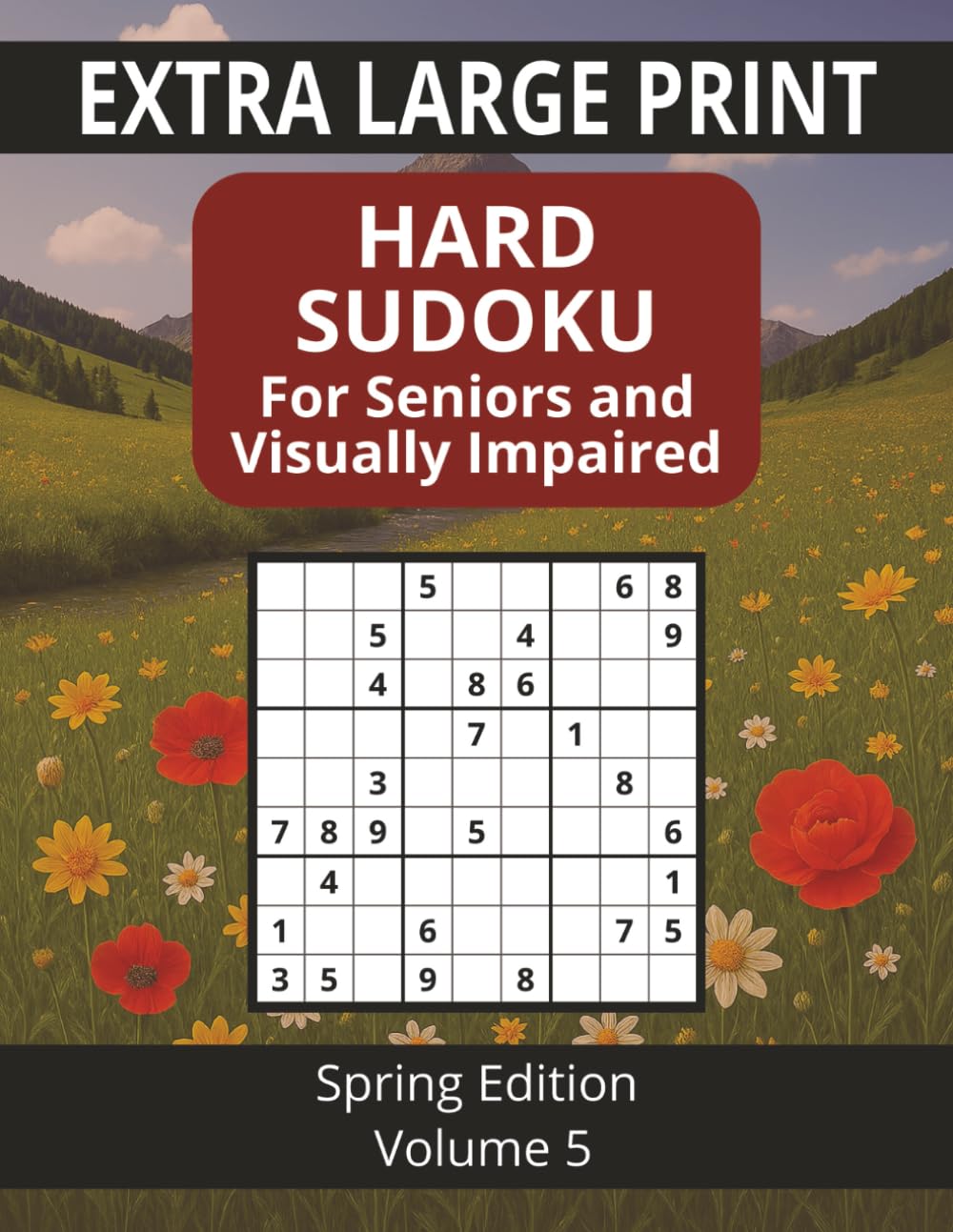 ler totalmente Sudoku for Seniors and Visually Impaired Spring Edition: Volume 5: Hard Sudoku / Extra Large Print 32pt / 8.5 x 11 size / Adult Puzzle Book