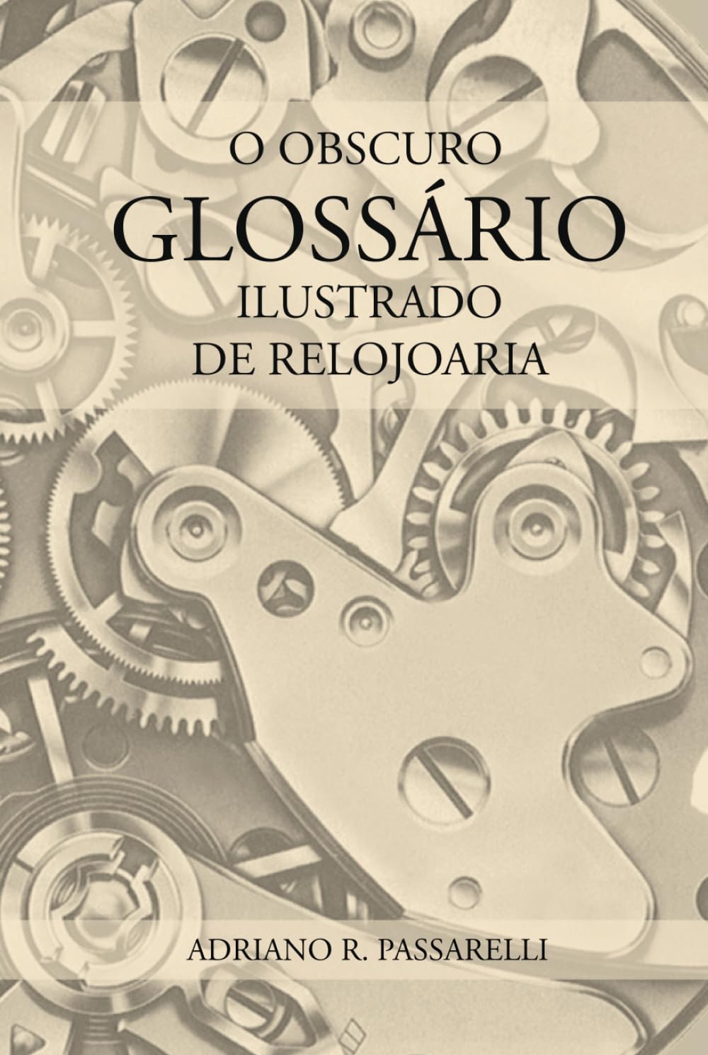 O Obscuro Glossário Ilustrado de Relojoaria (Portuguese Edition) baixar o livro de graça
