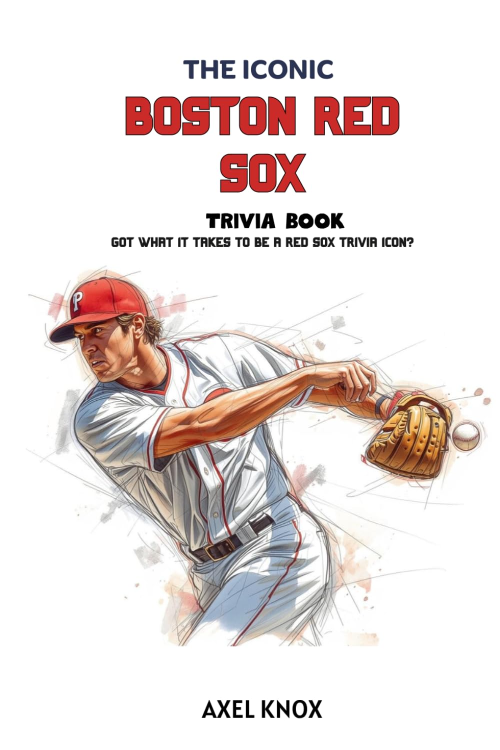 The Iconic Boston Red Sox Trivia Book baixar livro de graça