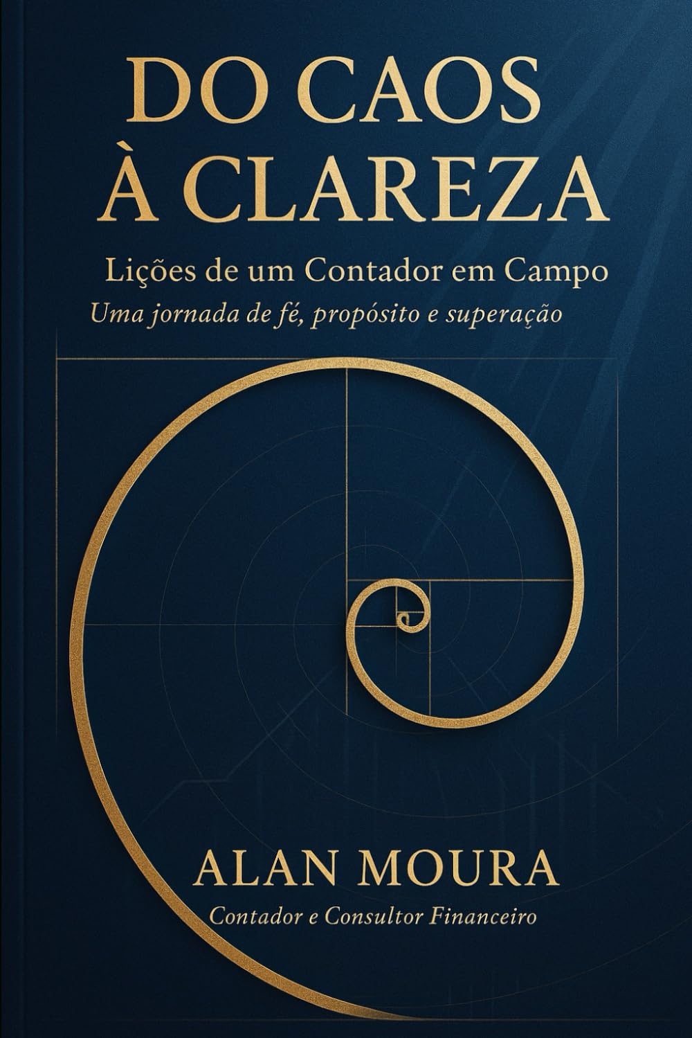 DO CAOS À CLAREZA: Lições de um Contador em Campo Uma jornada de fé, propósito e superação baixar o livro de graça