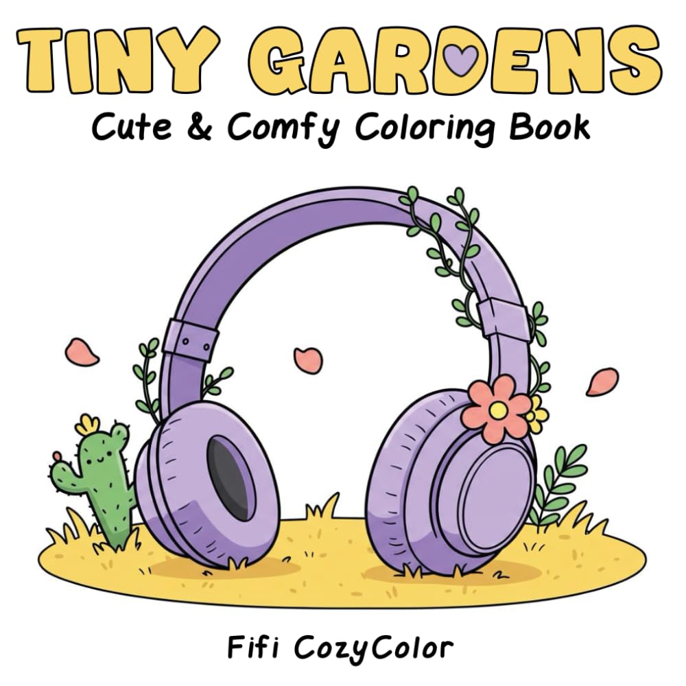 Tiny Garden: Cute & Comfy Coloring Book Bold and Easy Relaxing and Fun Designs Featuring Cute Mini Gardens, Plants, and Whimsical Electronics Blended... for Stress Relief and Creativity baixar o livro de graça