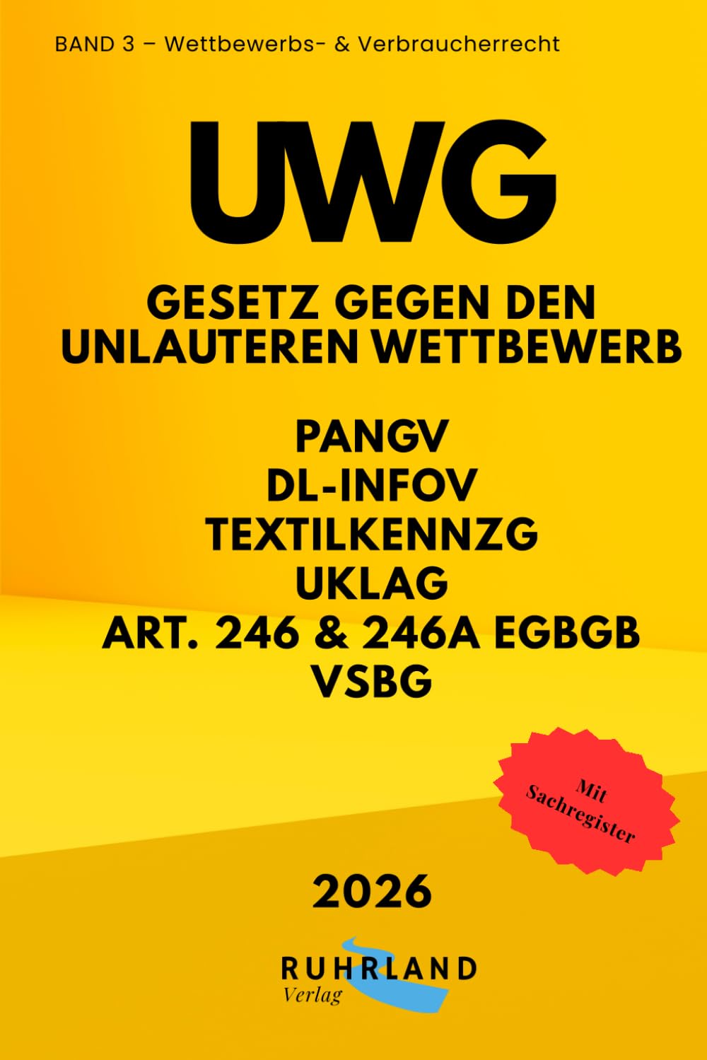 UWG - Gesetz gegen den unlauteren Wettbewerb: PAngV; DL-InfoV; TextilKennzG; UKlaG; VSBG - Band 3: Wettbewerbs- & Verbraucherrecht (Stand: 01.Januar 2026) baixar livro de graça