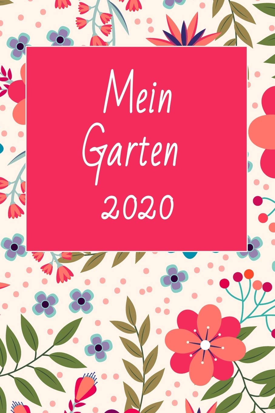 Mein Garten 2020: Notizbuch, Jahresplaner und Journal, Gartenplaner und Eintragbuch für Gartenfreunde, Hobbygärtner und Laubenpieper - Flower Power baixar livro de graça