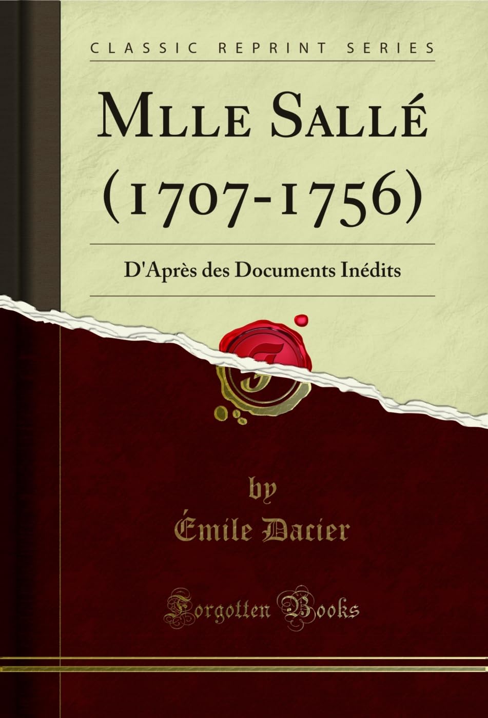 ler totalmente Mlle Sallé (1707-1756): D'Après des Documents Inédits (Classic Reprint) (French Edition)