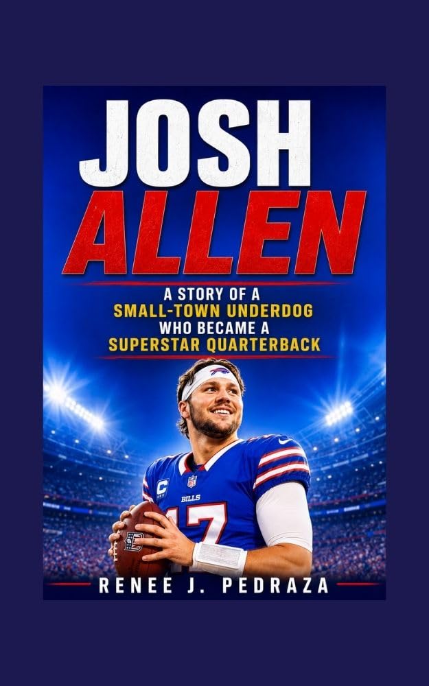 JOSH ALLEN: A Story of a Small-Town Underdog Who Became a Superstar Quarterback (English Edition) baixar o livro de graça