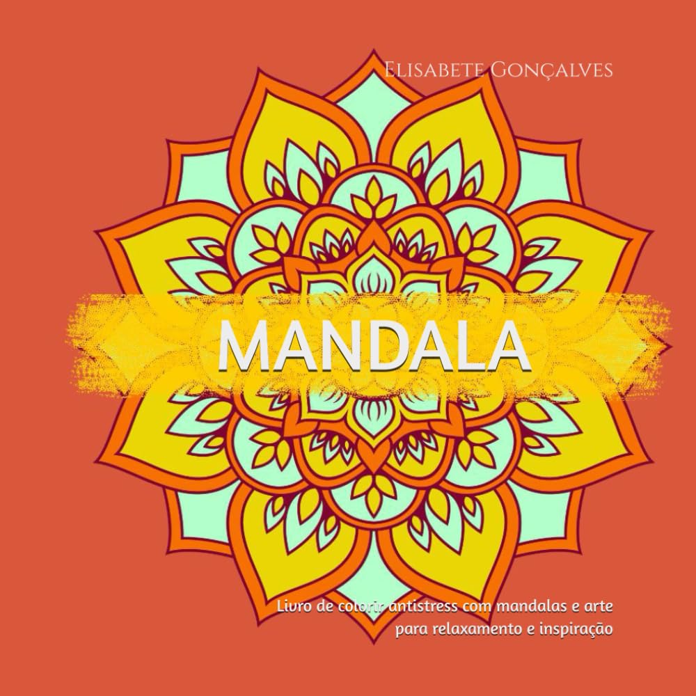 capítulo por capítulo baixar Mandala Art Therapy: Relaxe, Inspire e Pinte: Livro de colorir antistress com mandalas e arte para relaxamento e inspiração (Portuguese Edition)