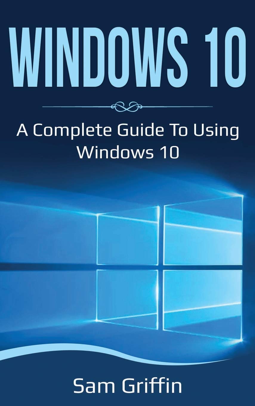 capítulo por capítulo baixar Windows 10: A Complete Guide to Using Windows 10