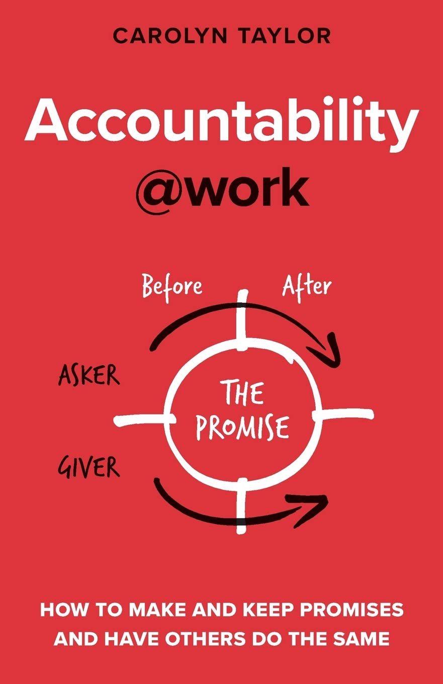 ler totalmente Accountability at Work: How to make and keep promises and have others do the same