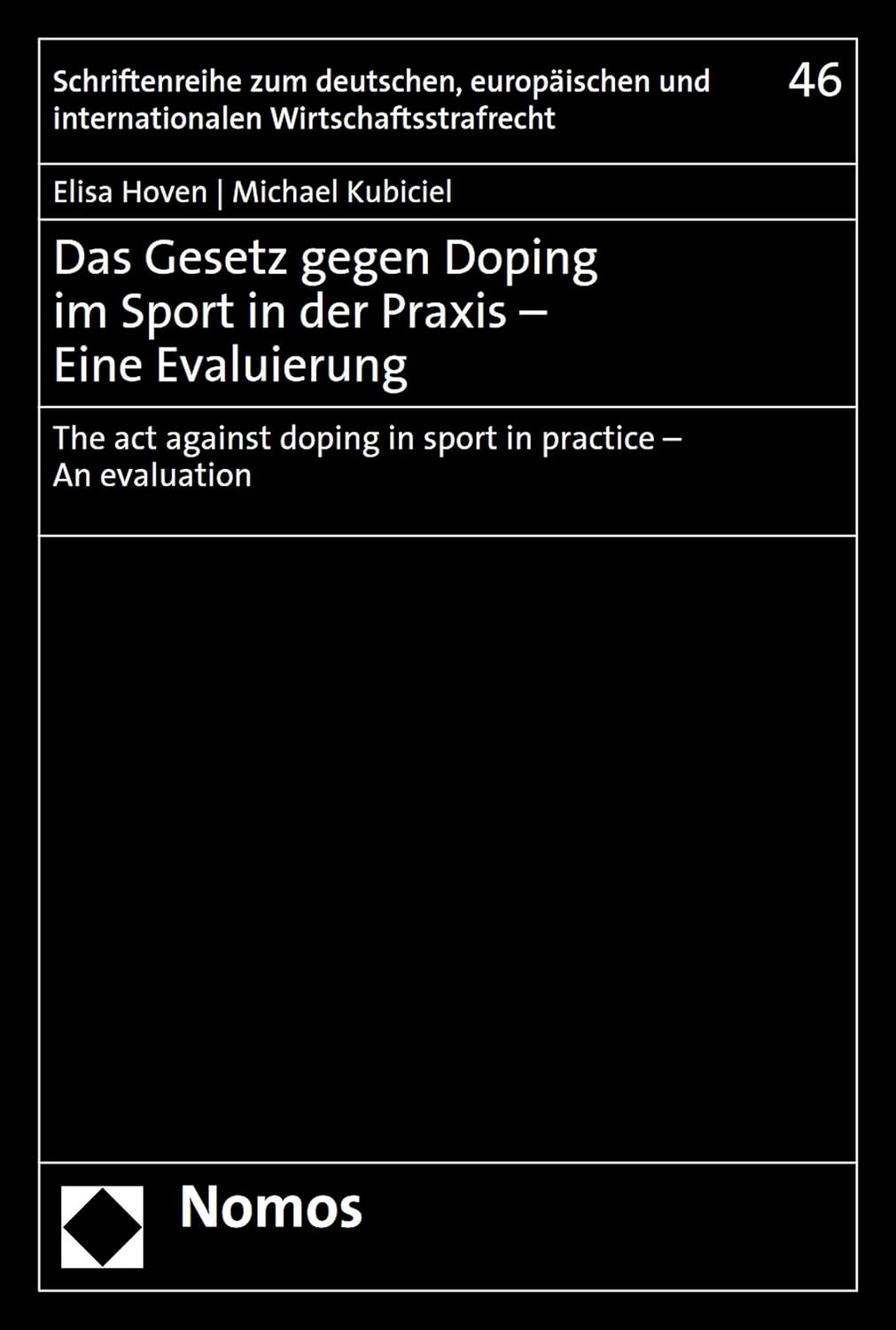 Das Gesetz gegen Doping im Sport in der Praxis – Eine Evaluierung: The act against doping in sport in practice – An evaluation (Schriftenreihe zum deutschen,... Wirtschaftsstrafrecht 46) (German Edition) baixar o livro de graça