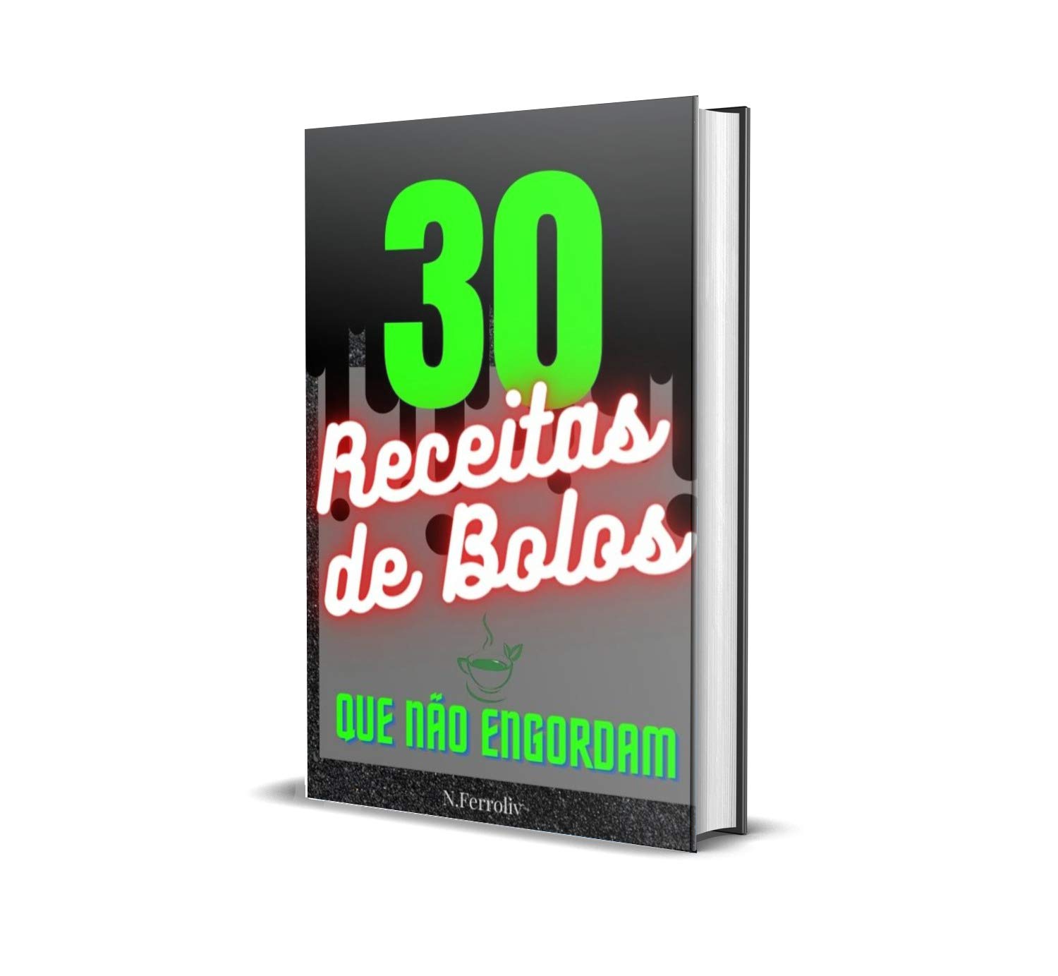 30 receitas de bolos que não engordam: coma à vontade sem sair da dieta baixar o livro de graça