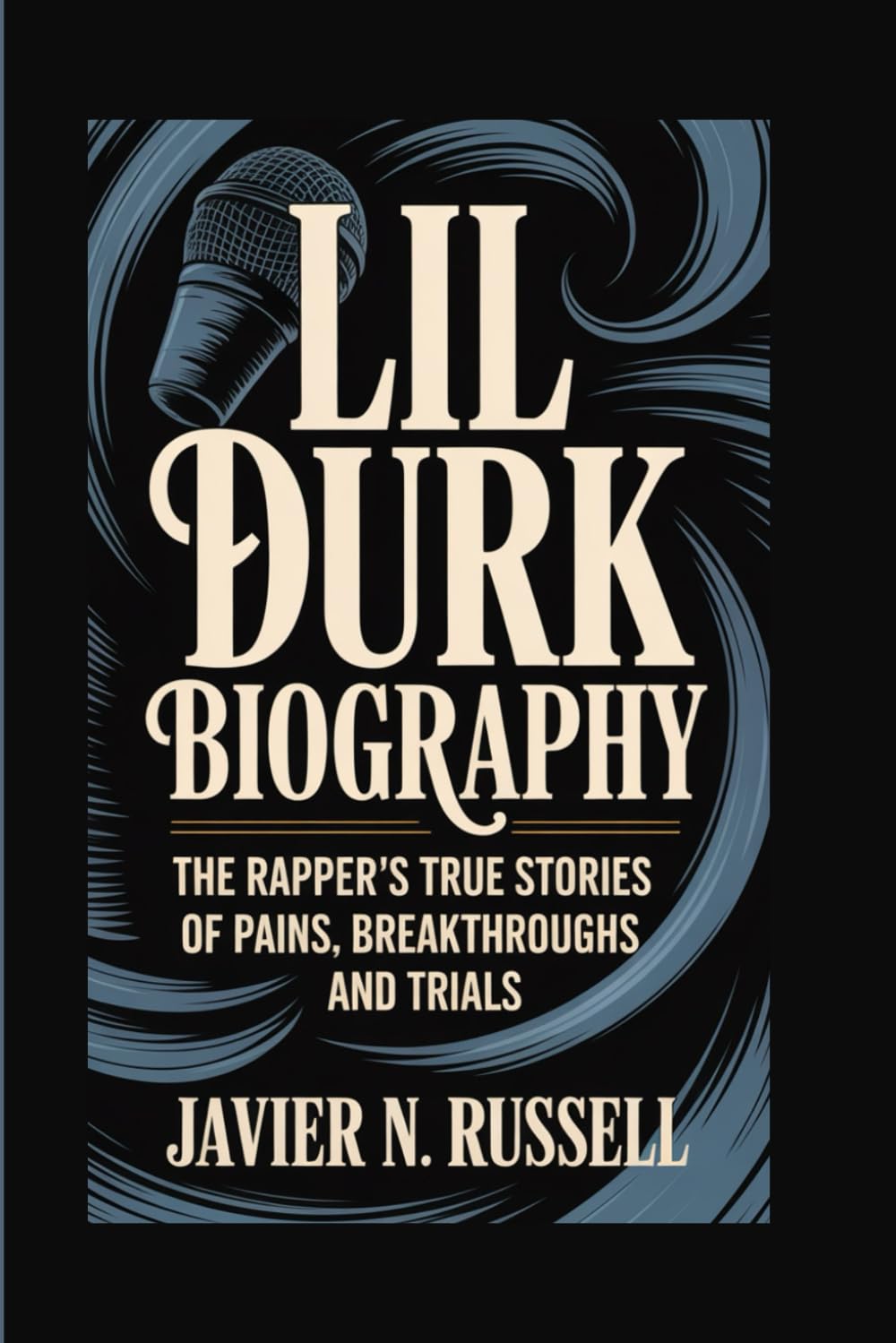 LIL DURK BIOGRAPHY: The Rapper’s True Stories of pains, breakthroughs and trials baixar o livro de graça
