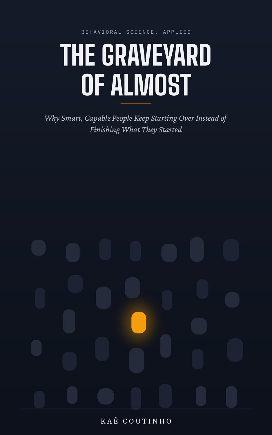 THE GRAVEYARD OF ALMOST: Why Smart, Capable People Keep Starting Over Instead of Finishing What They Started (English Edition) baixar o livro de graça