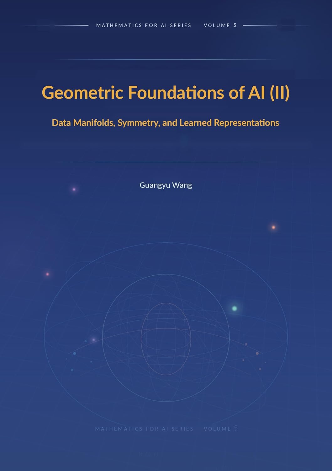 capítulo por capítulo baixar Geometric Foundations of AI (II): Data Manifolds, Symmetry, and Learned Representations (English Edition)