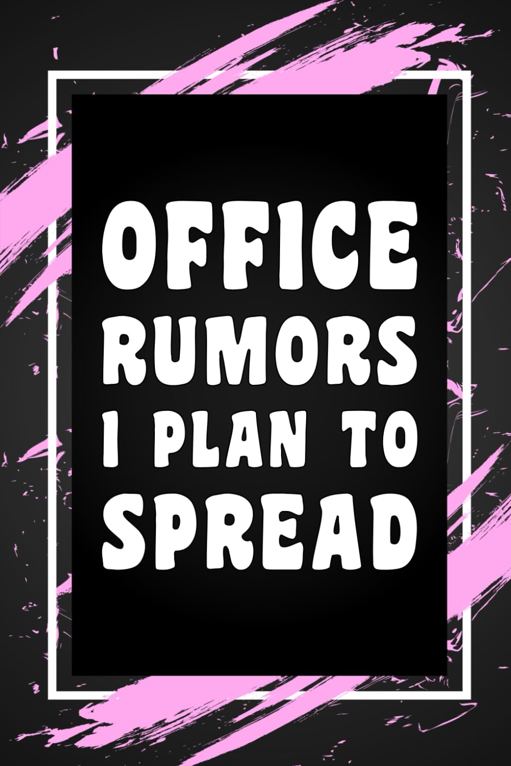 Office Rumors I Plan To Spread: Funny Gag Gift Idea for Coworker, Boss, Team Leaders, Office Manager, Teacher, Family and Best Friends, Blank Lined Journal, Wide-Ruled Notebook, 6"x9", 110 Pages baixar o livro de graça