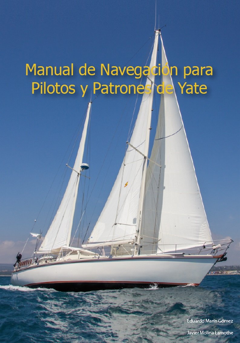 ler totalmente Manual de Pilotos y Patrones de Yate: Aprendiendo navegación costera (Spanish Edition)
