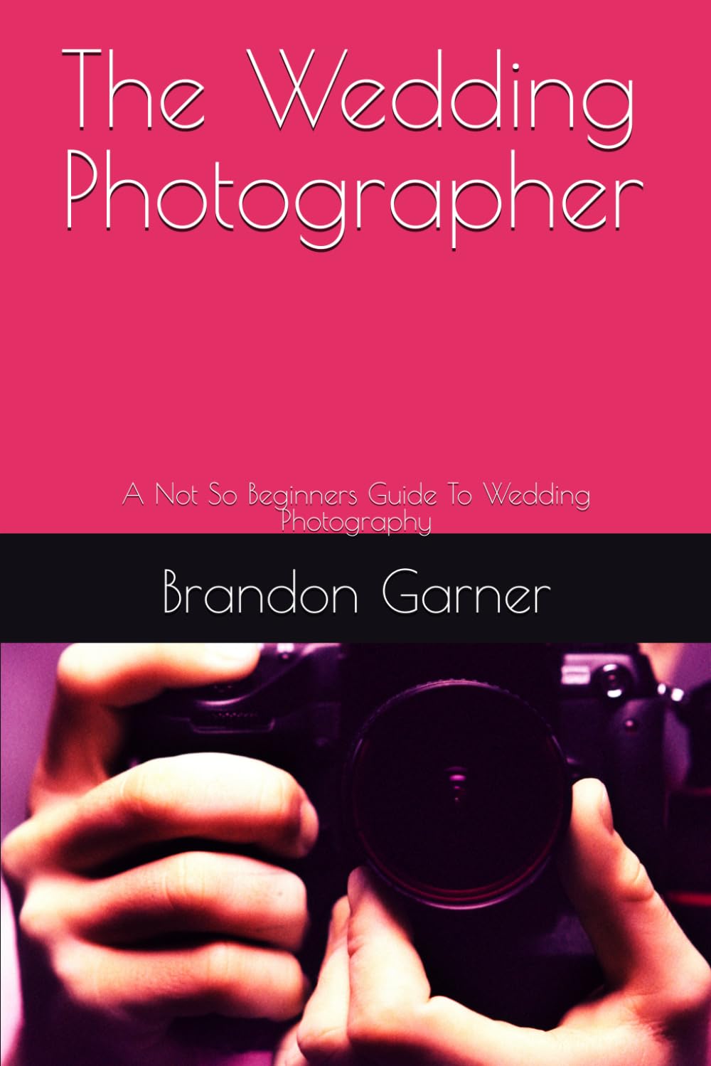 capítulo por capítulo baixar The Wedding Photographer: A Practical, Visual Guide To Photographing Weddings With Confidence