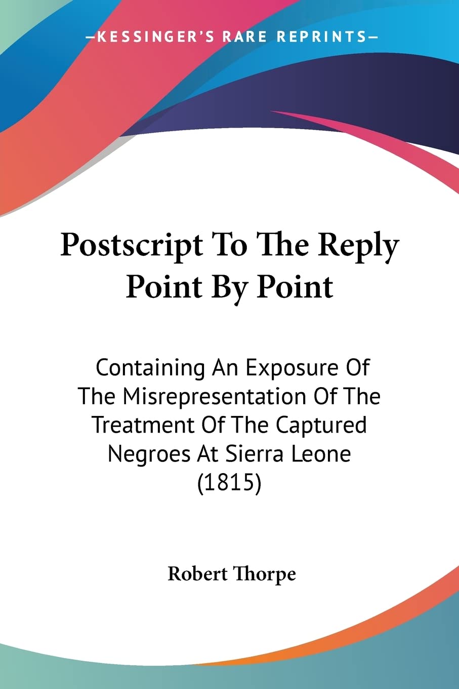 capítulo por capítulo baixar Postscript To The Reply Point By Point: Containing An Exposure Of The Misrepresentation Of The Treatment Of The Captured Negroes At Sierra Leone (1815)
