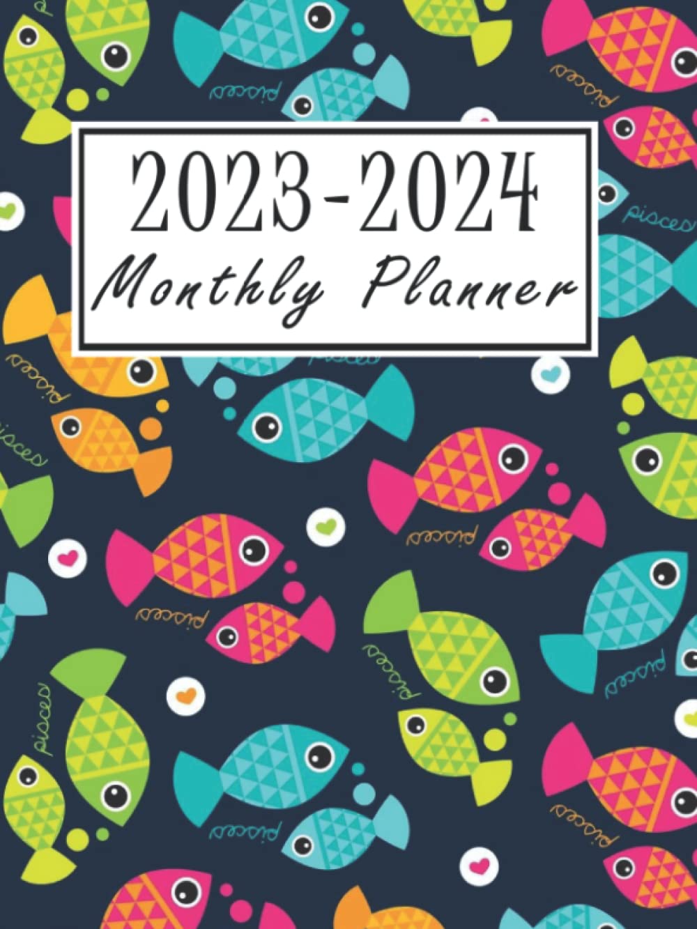Planner 2023-2024: Fish Weekly Two Year Planner - Pretty Design 24 Months at a Glance Simple Schedule Organizer & Agenda |... & Contacts Log (Academic Planner) baixar livro de graça