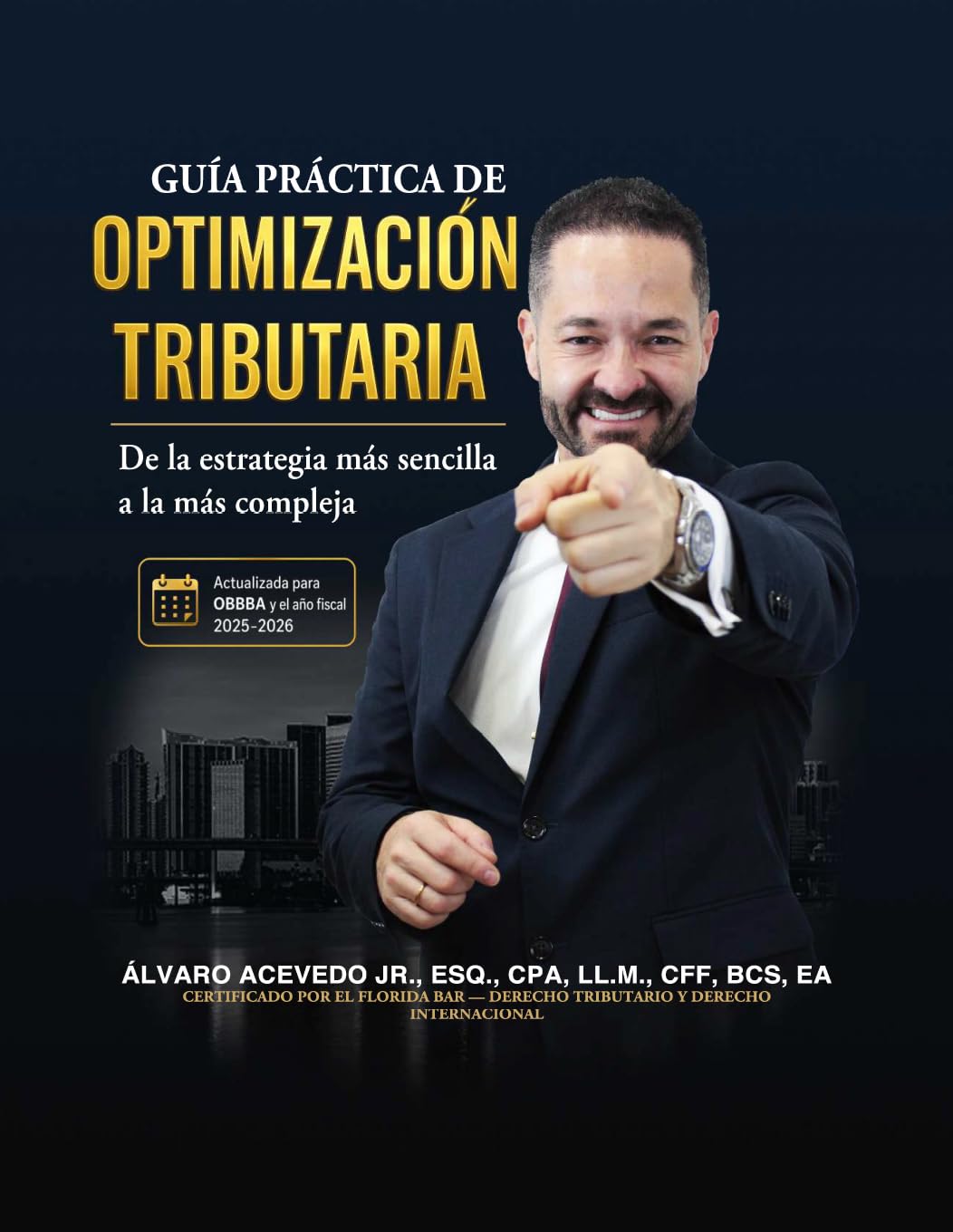 Guía Práctica de Optimización Tributaria: De la estrategia más sencilla a la más compleja. Actualizada para OBBBA y el año fiscal 2025-2026. (Spanish Edition) baixar livro de graça