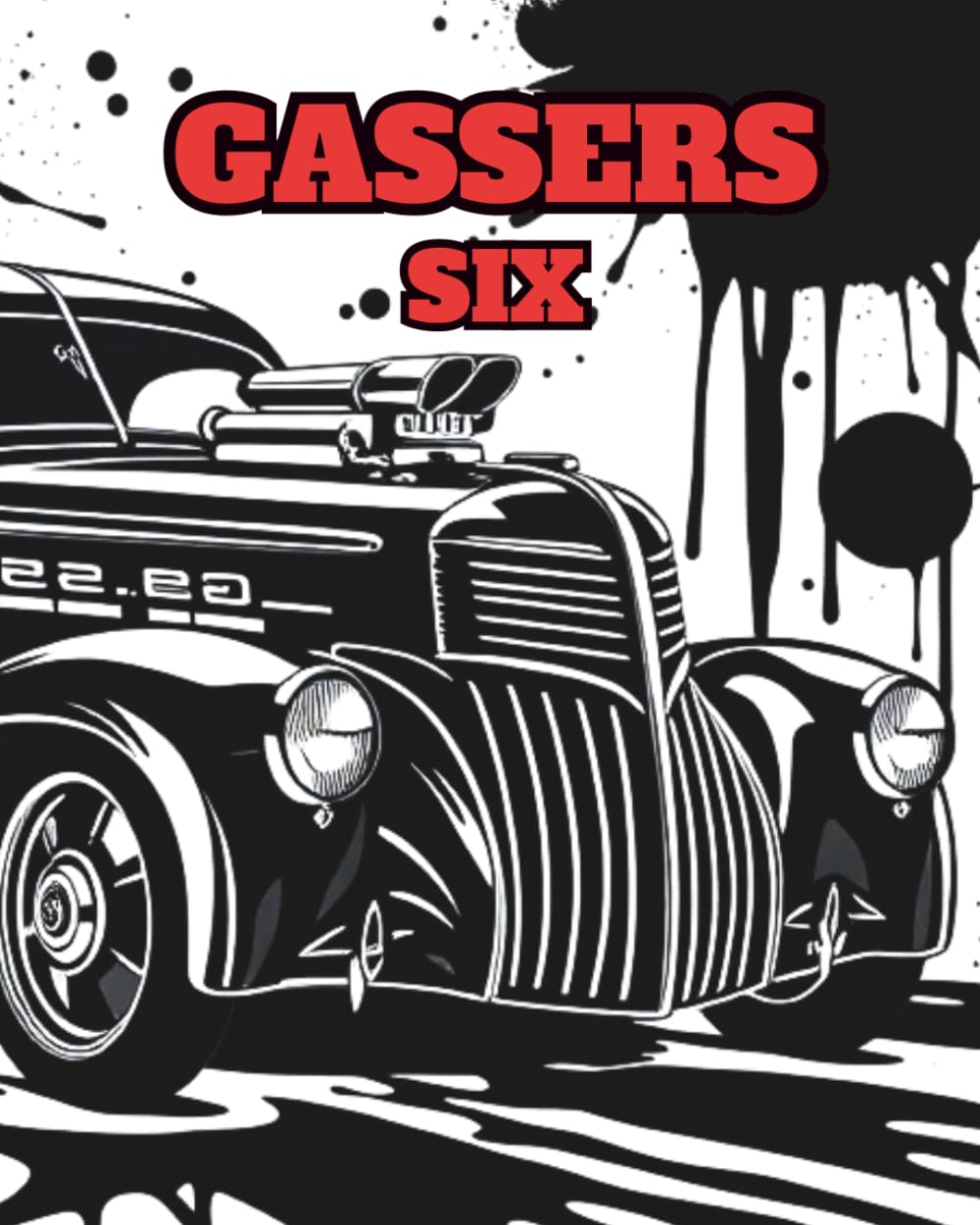 GASSERS SIX: A retro colouring book featuring pages of hot rods, trucks, buses, motorbikes, and trike blown gassers. baixar o livro de graça