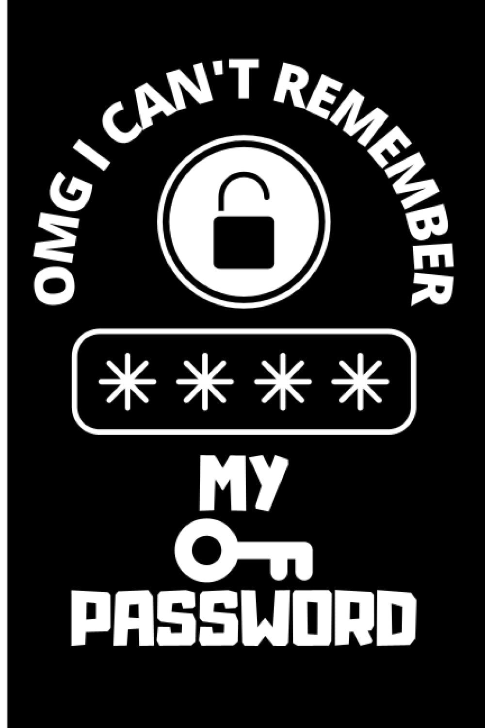 capítulo por capítulo baixar omg I Can't Remember - My Password Book: Gifts for Dad Who Wants Nothing, Password Log Book Alphabetical, My Password Book with Alphabetical Tabs,... Username Email And Password Organizer LogBook