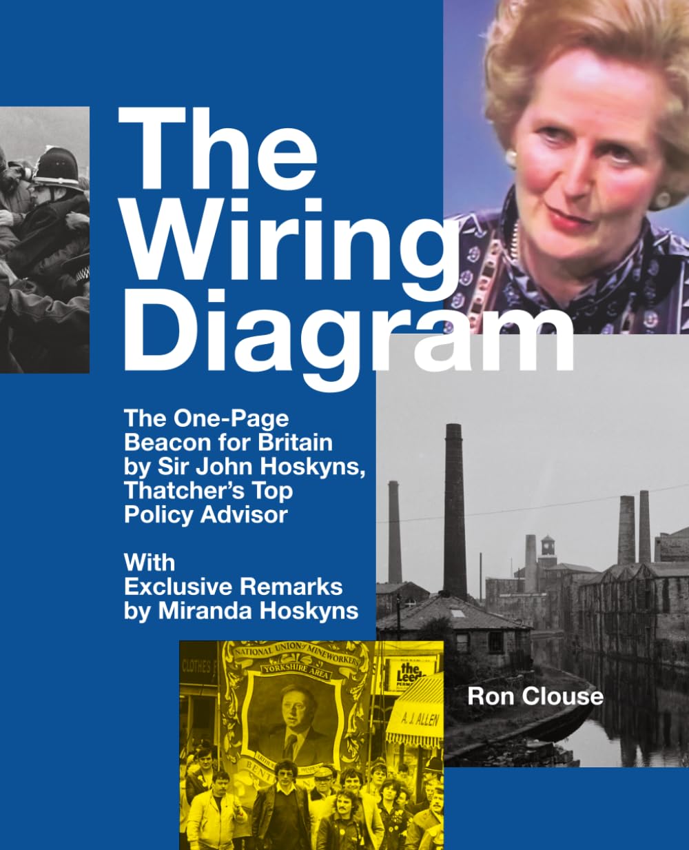 capítulo por capítulo baixar The Wiring Diagram: The One-Page Beacon for Britain by Sir John Hoskyns, Thatcher’s Top Policy Advisor