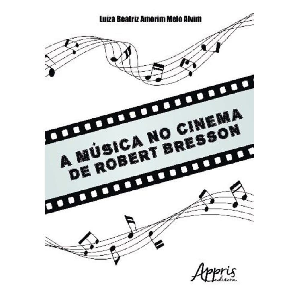 A música no cinema de robert bresson baixar livro de graça