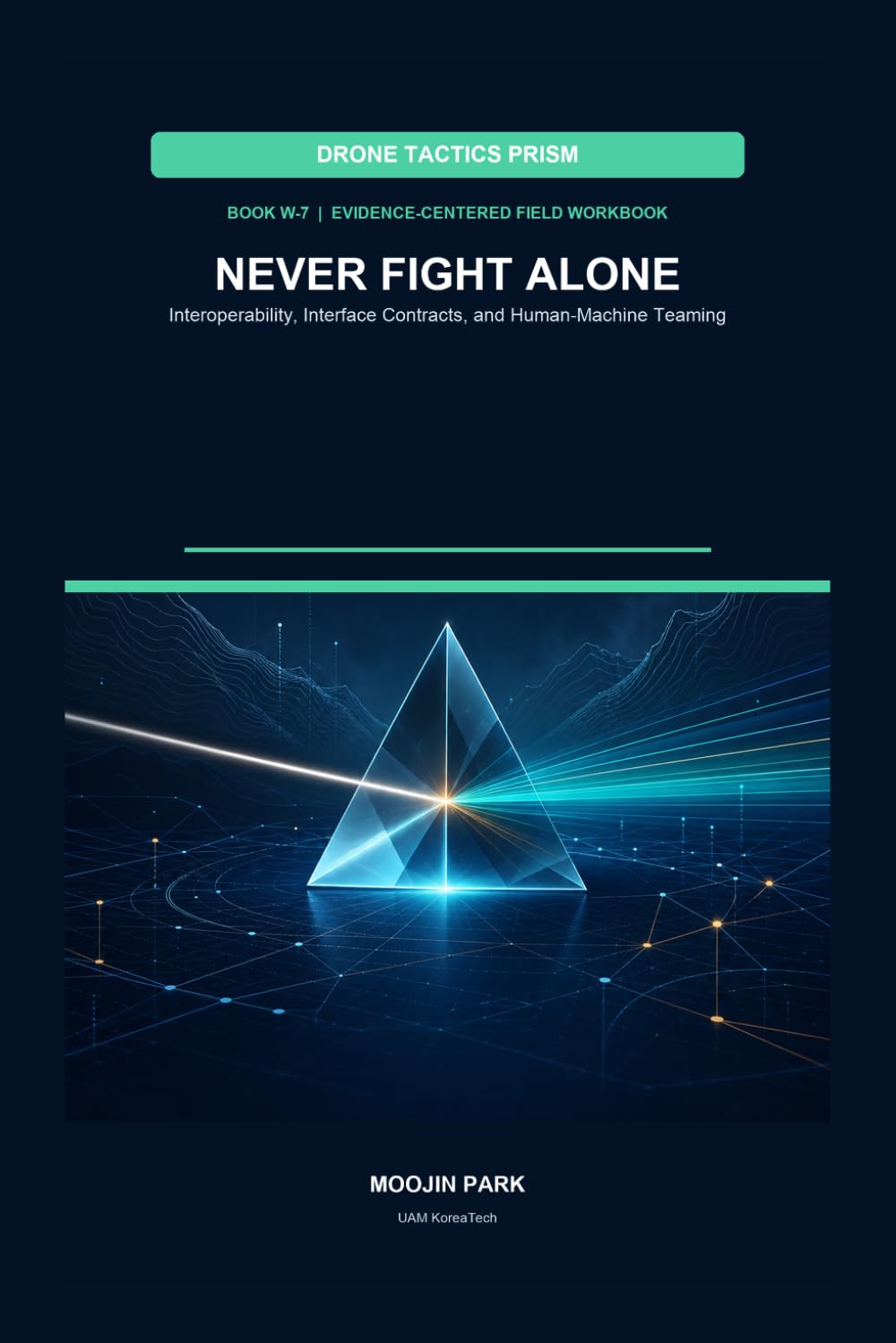 capítulo por capítulo baixar NEVER FIGHT ALONE: Interoperability, Interface Contracts, and Human-Machine Teaming (DRONE TACTICS PRISM)