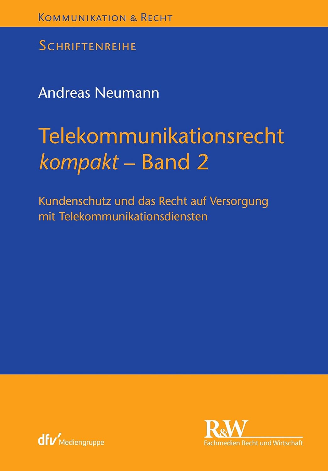 capítulo por capítulo baixar Telekommunikationsrecht kompakt - Band 2: Kundenschutz und das Recht auf Versorgung mit Telekommunikationsdiensten (Kommunikation & Recht) (German Edition)