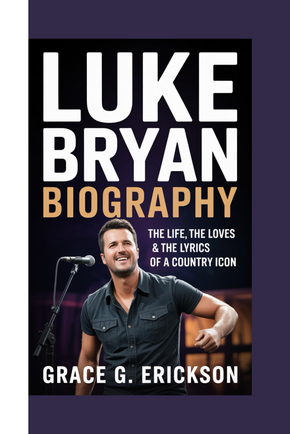 Luke Bryan biography: The Life, the Loves & the Lyrics of a Country Icon baixar o livro de graça