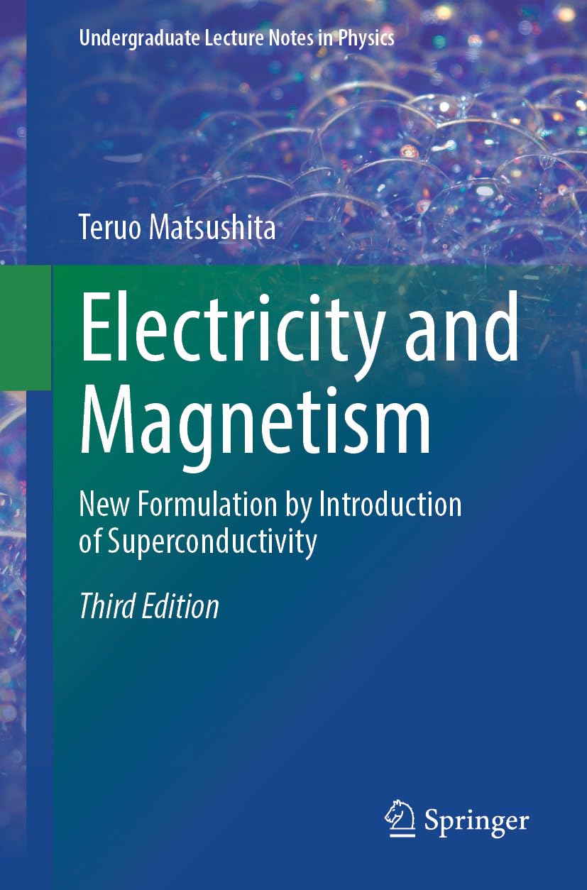 capítulo por capítulo baixar Electricity and Magnetism: New Formulation by Introduction of Superconductivity (Undergraduate Lecture Notes in Physics) (English Edition)