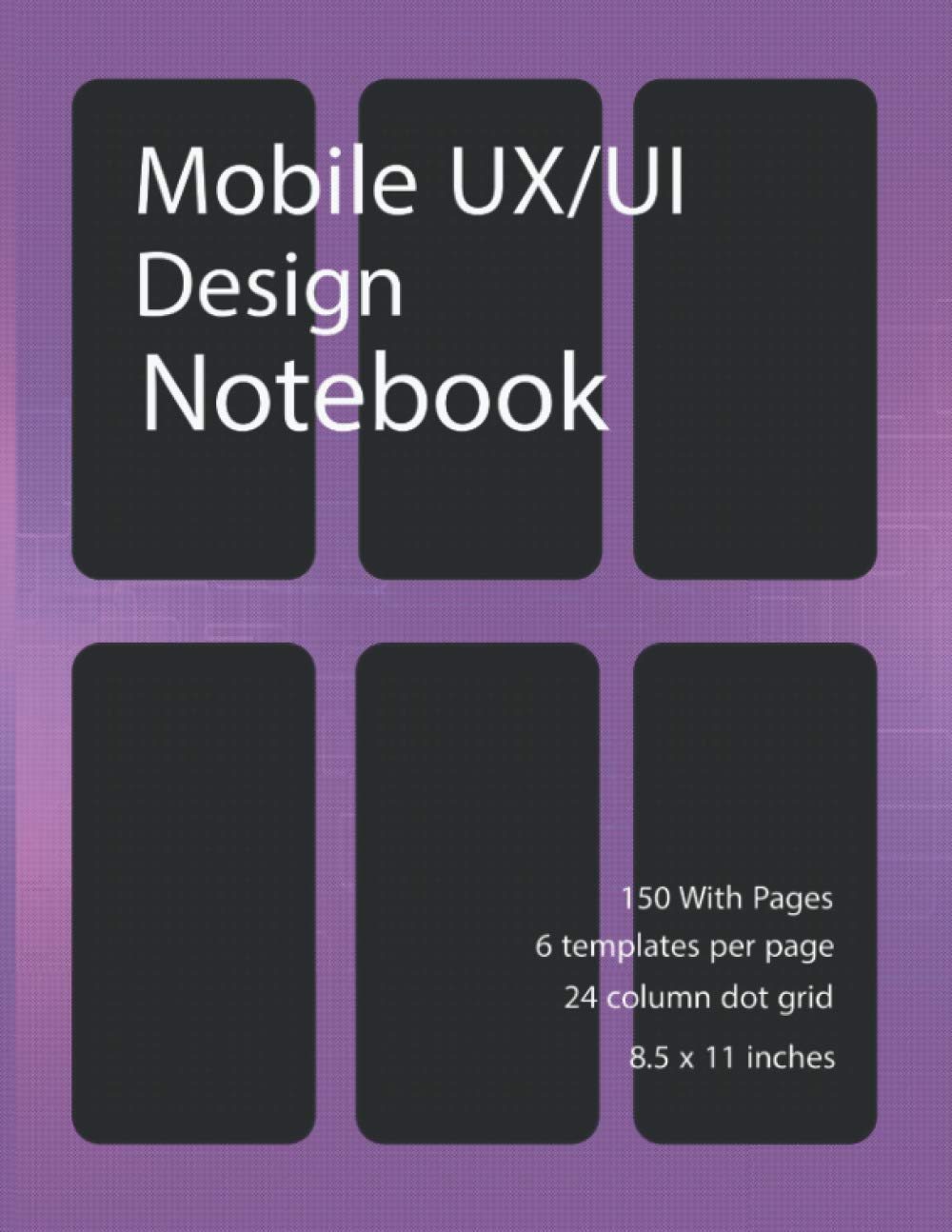 Mobile UX/UI Design Notebook: Mobile Wireframe Sketchpad User Interface Experience Application Development Note Book Developers App Mock Ups. 8.5 x 11 Inches.: mobile notebook baixar livro de graça