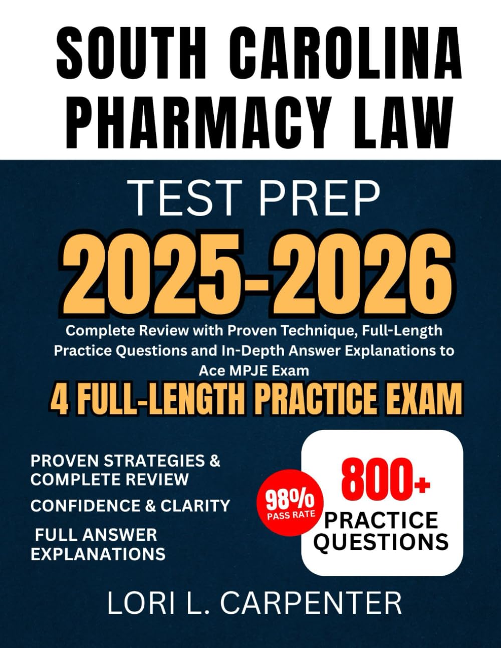 South Carolina Pharmacy Law Test Prep 2025-2026: Complete Review with Proven Technique, Full-Length Practice Questions and In-Depth Answer Explanations to Ace MPJE Exam baixar o livro de graça