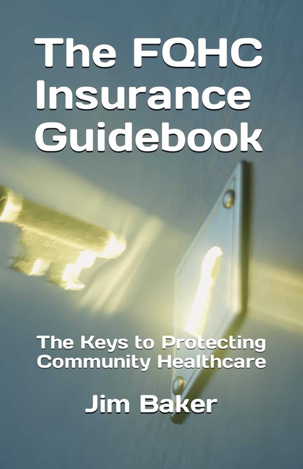 capítulo por capítulo baixar The FQHC Insurance Guidebook: Protecting Community Healthcare