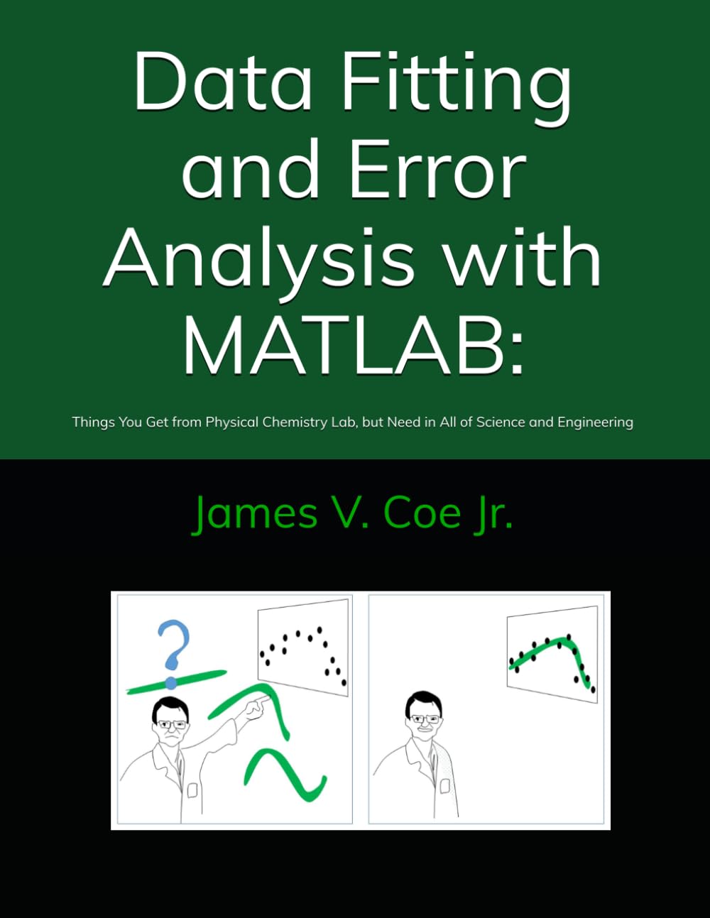 capítulo por capítulo baixar Data Fitting and Error Analysis with MATLAB®:: Things You Get from Physical Chemistry Lab, but Need in All of Science and Engineering