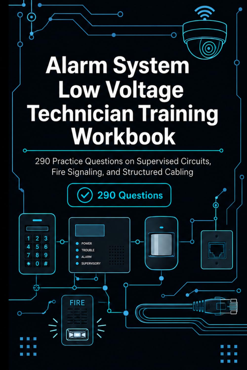 capítulo por capítulo baixar Alarm System & Low Voltage Technician Training Workbook: 290 Practice Questions on Supervised Circuits, Fire Signaling, and Structured Cabling