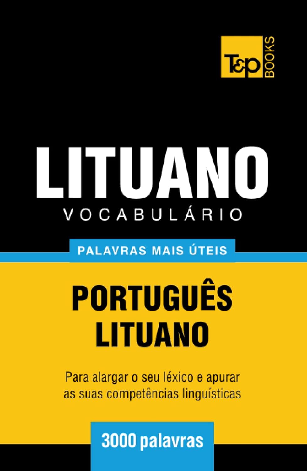 Vocabulário Português-Lituano - 3000 palavras mais úteis (European Portuguese Collection) (Portuguese Edition) baixar livro de graça