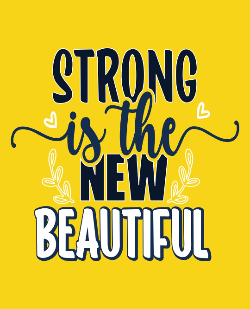 ler totalmente Strong Is The New Beautiful: Wide Ruled Composition Notebook | Perfect Journal Gifts For Teens, Girls or Woman | 7.5" x 9.25" |100 Pages