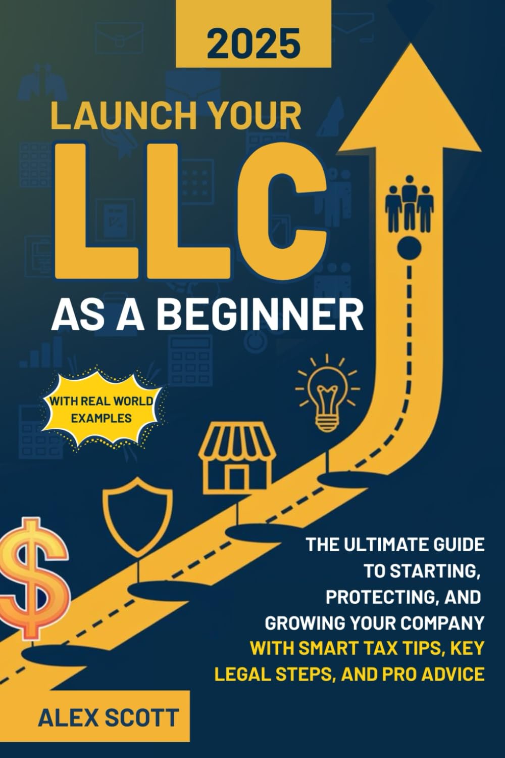 LAUNCH YOUR LLC AS A BEGINNER: The Ultimate Guide to Starting, Protecting, and Growing Your Company. With Smart Tax Tips, Key Legal Steps, and Pro Advice baixar o livro de graça