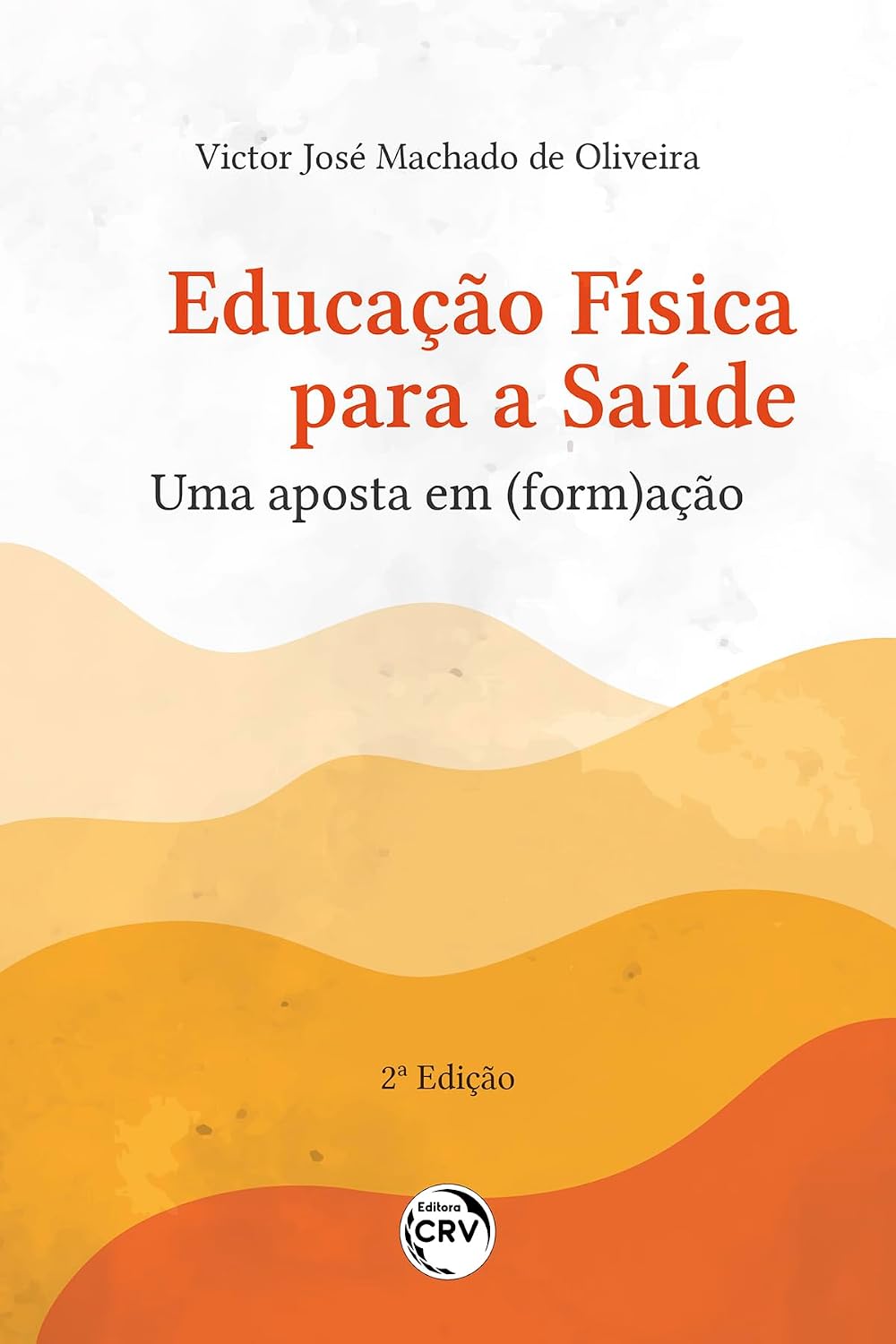 ler totalmente Educação física para a saúde uma aposta em (form)ação 2ª Edição